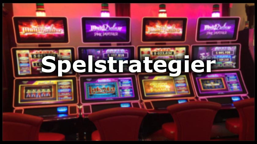 Spelstartegier när du spelar på slotmaskiner